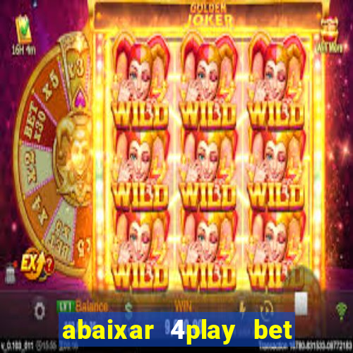 abaixar 4play bet baixar app